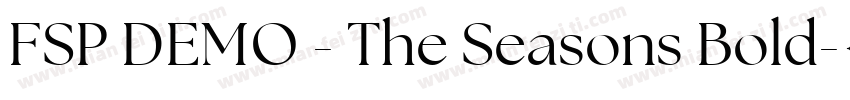 FSP DEMO - The Seasons Bold字体转换
